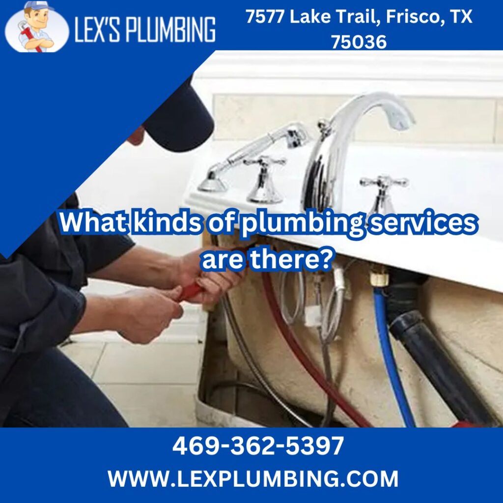 What kinds of plumbing services are there?