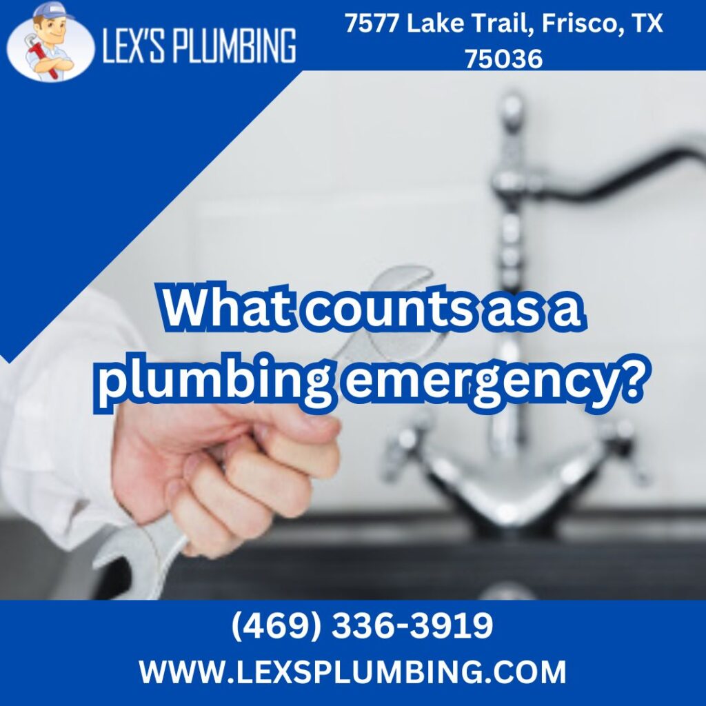 What counts as a plumbing emergency?