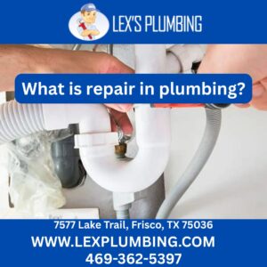 What is repair in plumbing?