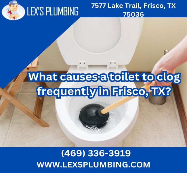 What causes a toilet to clog frequently in Frisco, TX?