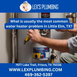 What is usually the most common water heater problem in Little Elm, TX?