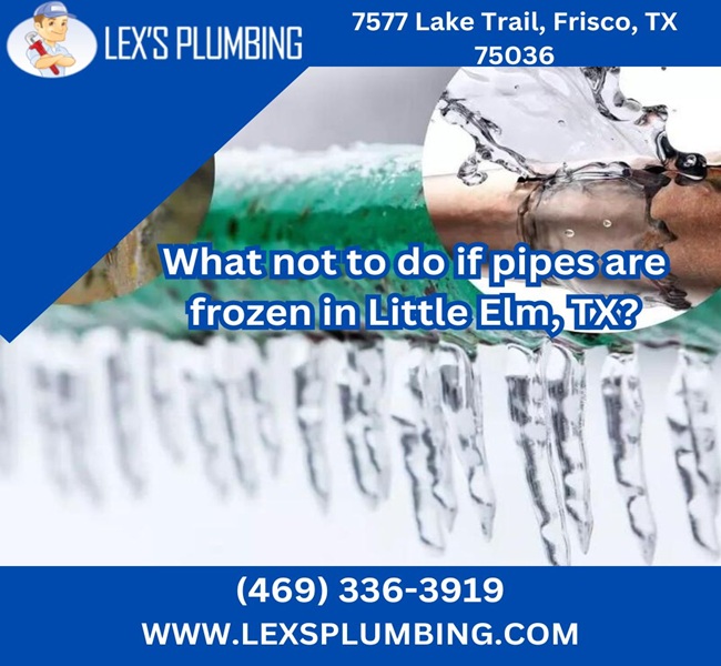 What not to do if pipes are frozen in Little Elm, TX?