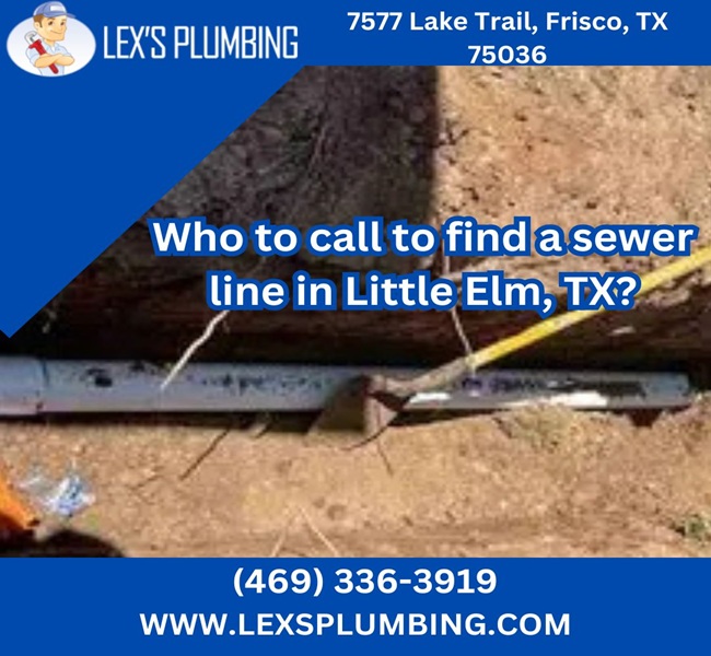Who to call to find a sewer line in Little Elm, TX?