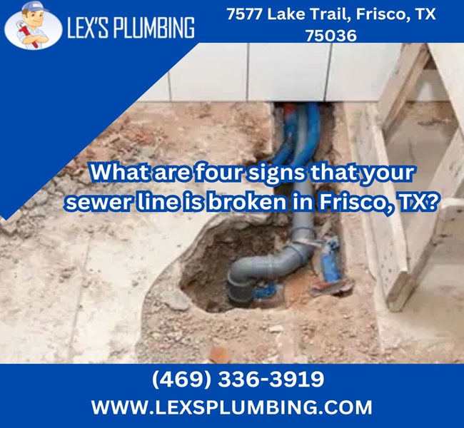 What are four signs that your sewer line is broken in Frisco, TX?